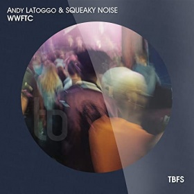 ANDY LATOGGO & SQUEAKY NOISE - WWFTC